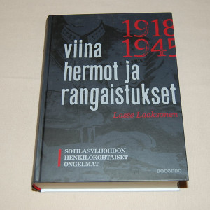 Lasse Laaksonen Viina, hermot ja rangaistukset - Sotilasjohdon henkilökohtaiset ongelmat